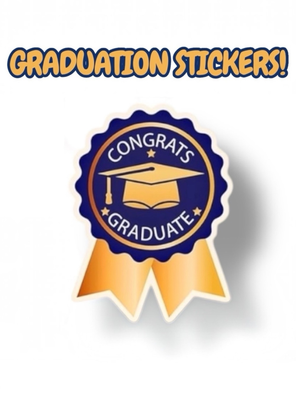 “Congrats Graduate” Stickers In Blue and Gold